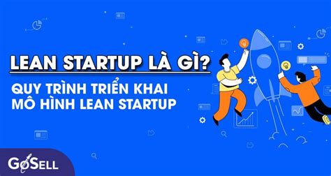  Lean Startup: Tác Phẩm Khai Mở Nền Tảng Cho Sự Đột Phá Trong Doanh Nghiệp