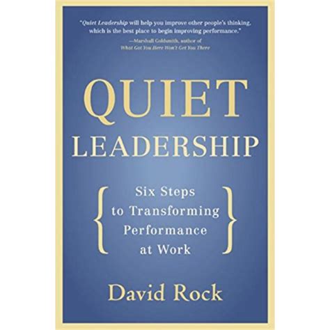  Quiet Leadership: Six Steps to Transforming Performance at Work - Unleashing the Power of Introverted Leaders